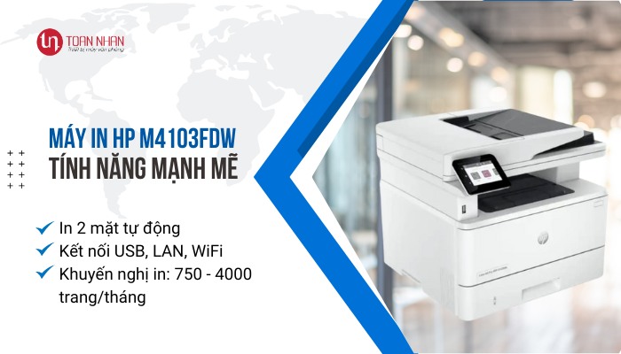 Tính năng Máy in HP laserjet pro mfp 4103fdw Tính năng Máy in HP laserjet pro mfp 4103fdw